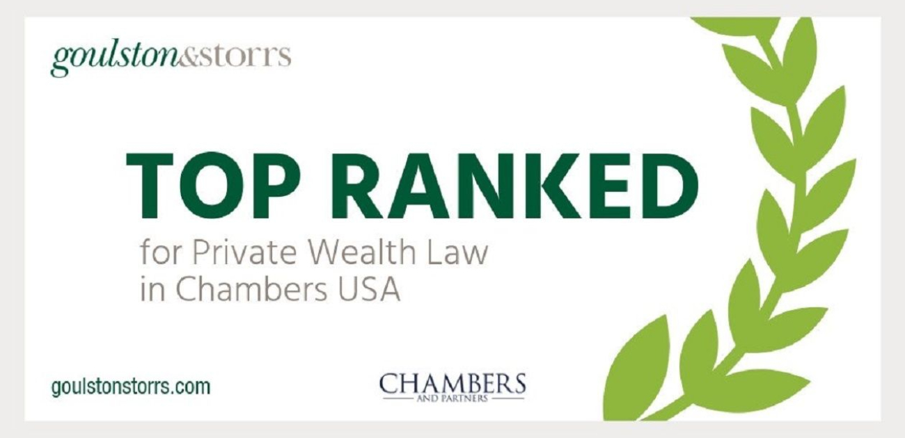 Goulston & Storrs Receives Band 1 Ranking in Private Wealth Law by Chambers USA High Net Worth Guide 2019